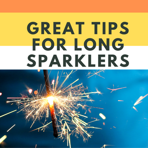 Great Tips For Long Sparklers