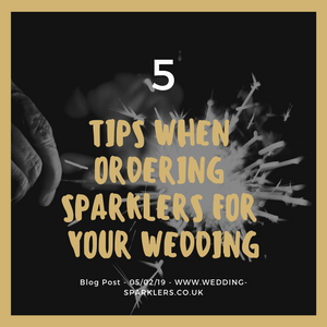 5 Tips When Ordering Sparklers For Your Wedding
