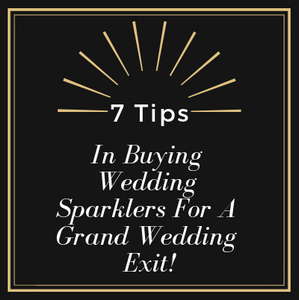7 Tips In Buying Wedding Sparklers For A Grand Wedding Exit