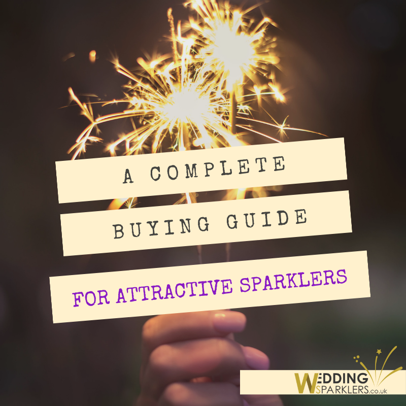 A Complete Buying Guide For Attractive Sparklers