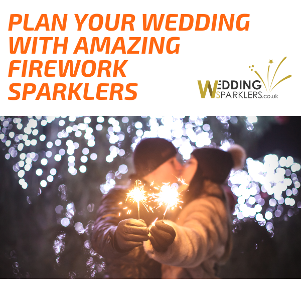 Plan Your Wedding With Amazing Firework Sparklers