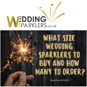 What Size Wedding Sparklers To Buy And How Many To Order?